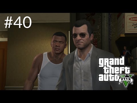 GRAND THEFT AUTO FIVE (GTA V) WALKTHROUGH PC GAMEPLAY PART 40