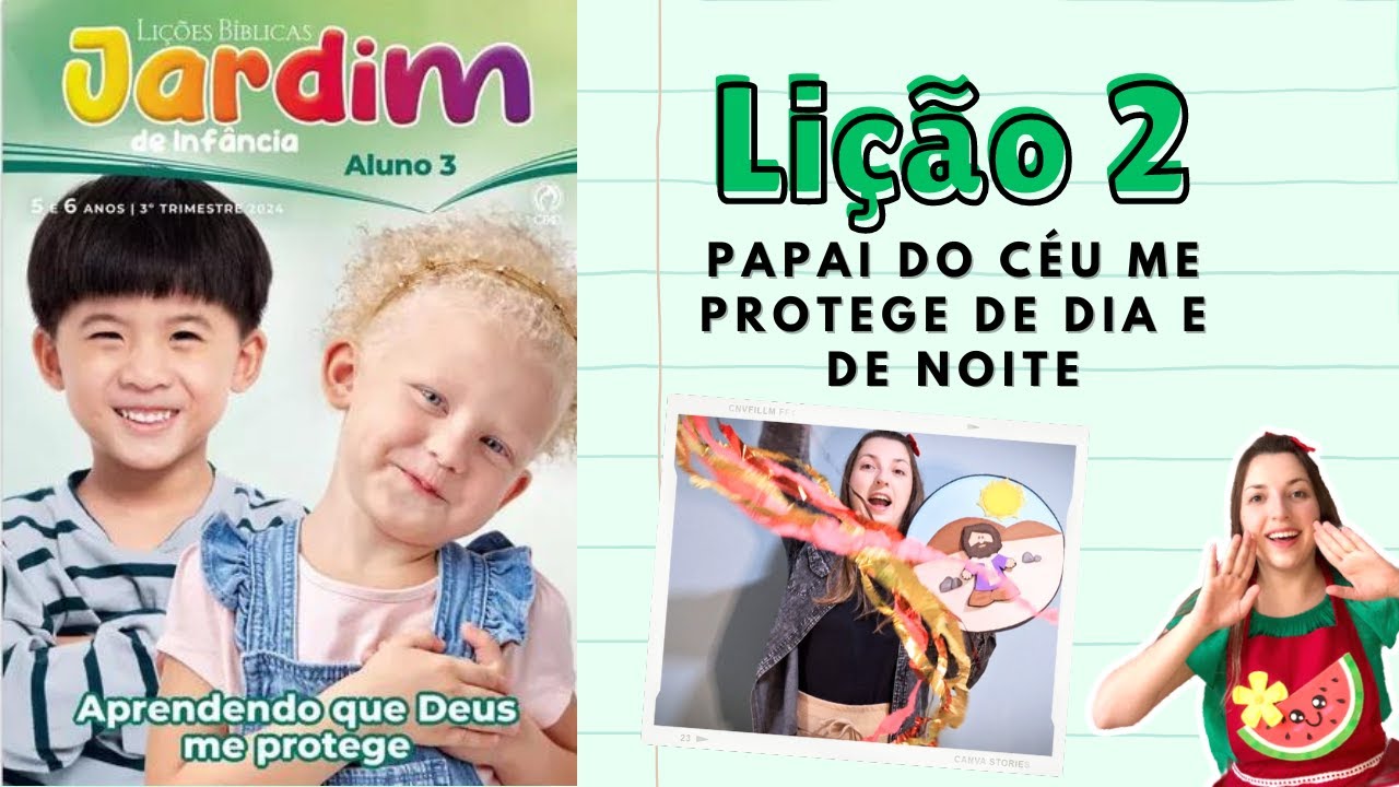 LIÇÃO 2 | Papai do Céu me protege de dia e de noite - JARDIM DE INFÂNCIA [3 Trimestre 2024]