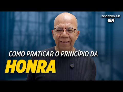 Como praticar o princípio da HONRA
