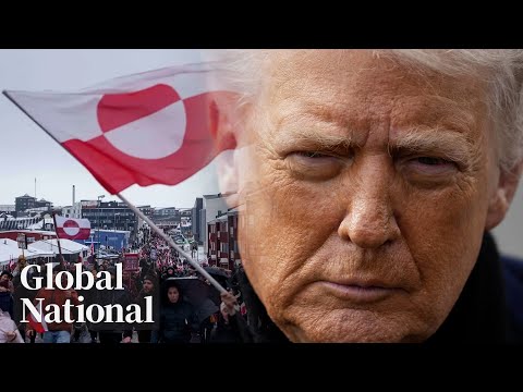 Global National: Jan. 19, 2026 | Trump ties Greenland annexation threat to Nobel Peace Prize snub