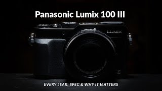Panasonic Lumix LX100 III – Every Leak, Spec & Why It Matters!