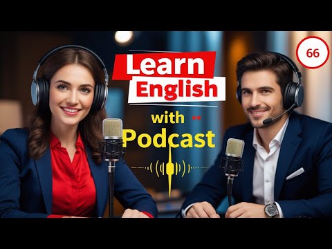 Learn English Fast with the English Learning Podcast  Episode 66