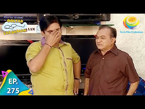 Taarak Mehta Ka Ooltah Chashmah - Episode 275 - Full Episode