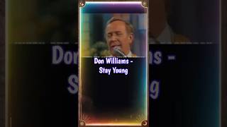 Don Williams - Stay Young #countrymusic #80smusic #lyricvideo #foryou