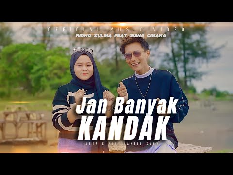Ridho Zulma Feat Sisna Cinaka - Jan Banyak Kandak ( Official Music Video )