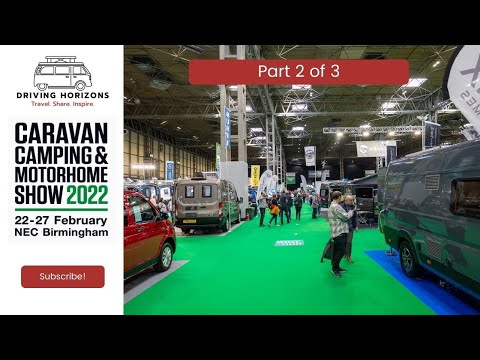 NEC Caravan & Motorhome Show February 2022 - Part 2 as we check out more vans!!