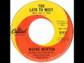 Wayne Newton – “Too Late To Meet” (Capitol) 1964