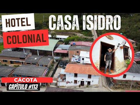 HOTEL COLONIAL CASA ISIDRO😍|El Hospedaje COLONIAL más BONITO🇨🇴✨| EN CÁCOTA⛪| NDS🔴⚫Cap.113
