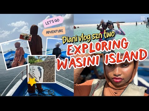 DIANI VLOG SEASON TWO EPISODE 2 || WASINI ISLAND😝❤️ #island #ocean #beach #feed #fyp #watch 