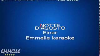 Notte d'agosto karaoke Einar [EMMELLE KARAOKE]