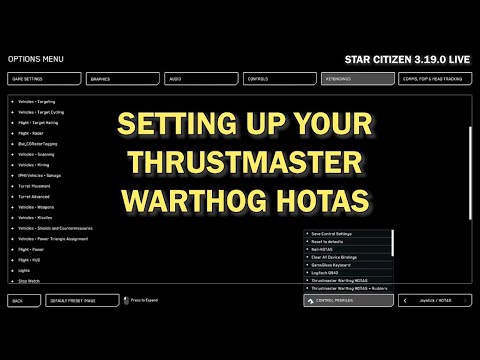 Star Citizen 3.19.0 LIVE, Complete setup guide for the Warthog HOTAS or any HOTAS stick!