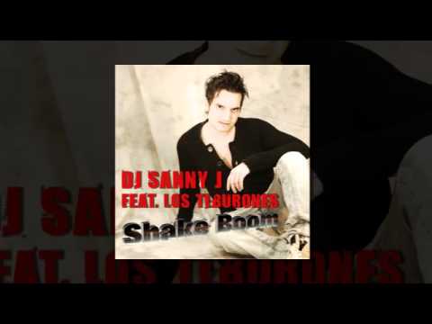 Dj Sanny J feat. Los Tiburones - Shake Boom (Dj Sanny J Radio Mix)