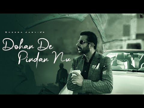Dohan De Pindan Nu | Sheera Jasvir ( B&W Video ) Punjabi song 2025 | Punjabi song 2025 |