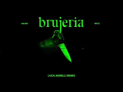 Salmo, Noyz Narcos - BRUJERIA (Luca Agnelli remix)