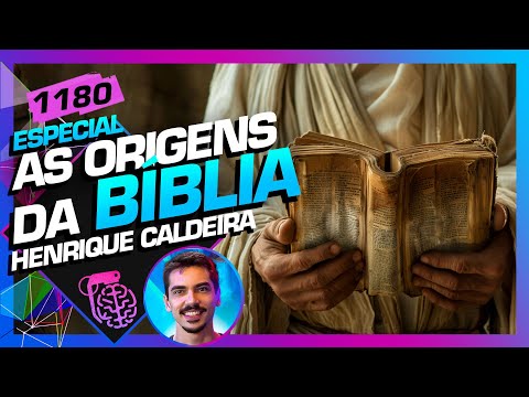 AS ORIGENS DA BÍBLIA: HENRIQUE CALDEIRA (ESTRANHA HISTÓRIA) - Inteligência Ltda. Podcast #1180