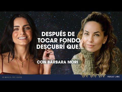 Después de tocar fondo descubrí que… con Bárbara Mori l T5 Ep #16 La Magia del Caos