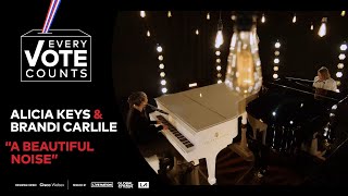 Alicia Keys &amp; Brandi Carlile Perform &quot;A Beautiful Noise&quot; | Every Vote Counts