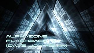 Alphazone - Flashback (Dave Joy Remix)
