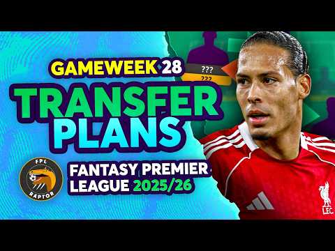 BUY VAN DIJK? 🤔 | MY FPL GW28 TRANSFER PLANS 🚨 | Fantasy Premier League Tips 2025/26