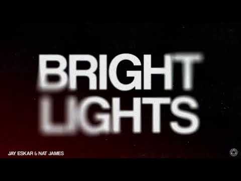 Jay Eskar, Nat James - Bright Lights (Official Visualizer)