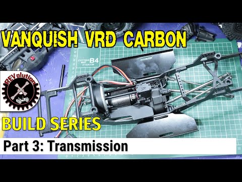 Vanquish VRD Carbon Build Series - Part 3 - Transmission