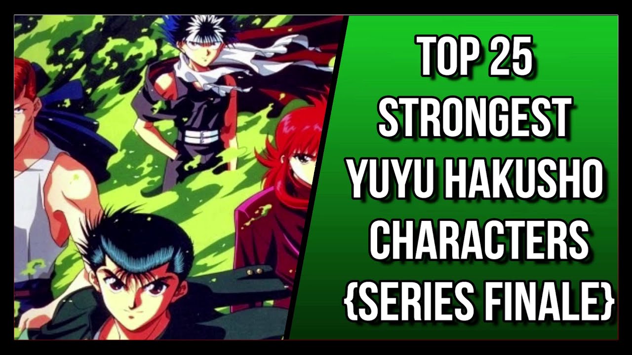 Top 25 Strongest Yu Yu Hakusho Characters [Series Finale]