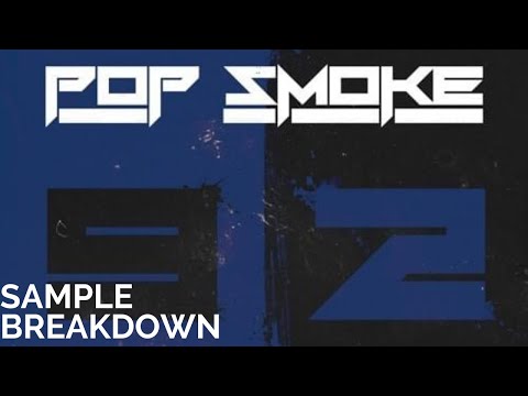 Sample Breakdown: Welcome To The Party - Pop Smoke