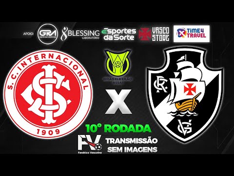 AO VIVO | INTER 2X1 VASCO - 10ª RODADA DO CAMPEONATO BRASILEIRO