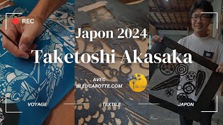 Le Japon secret des artisans : Taketoshi Akasaka "Katazomé" Kyoto 2024