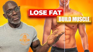 How To Build Muscle and Lose Fat Simultaneously