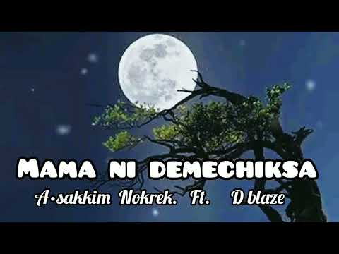 A.sakkim Nokrek ft// mama ni demechiksa // D blaze                { prod by ultra beat}