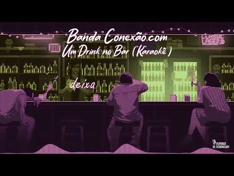 Um Drink No Bar - Banda Conexão