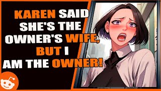 Karen says she is the OWNERS WIFE, but I am the OWNER! | Reddit reports