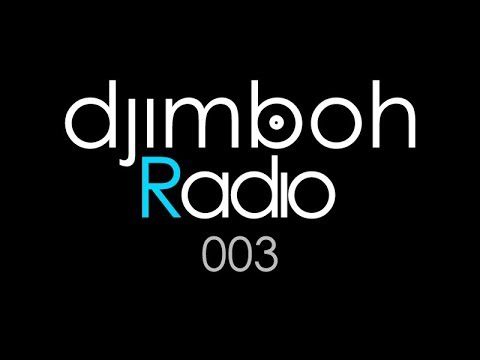 Deep House Mix: djimboh Radio 003 - Big & Bassy