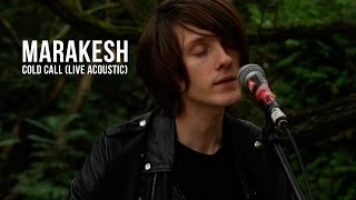 Marakesh - Cold Call (Live Acoustic)