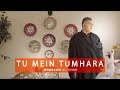 Moazzam Ali Khan Tu Mein Tumhara Ghazal New Pakistani Songs 2019