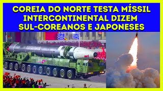 COREIA do NORTE testa mssil intercontinental dizem SUL COREANOS e JAPONESES