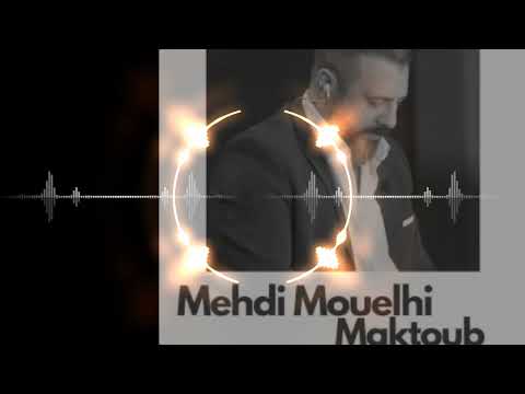 Mehdi Mouelhi - Maktoub (Remix)