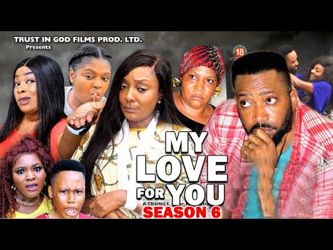 MY LOVE FOR YOU SEASON 6 - (New Trending Movie)Fredrick Leonard 2022 Latest Nigerian Nollywood Movie