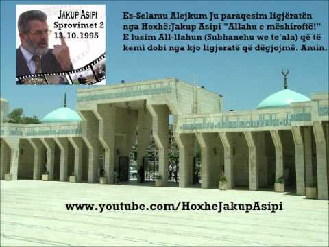 '' Sprovimet -  Fitnet 2 '' Hoxhë:Jakup Asipi (Allahu e mëshiroftë!)