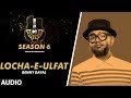 Locha E Ulfat Unplugged Full Audio MTV Unplugged Season 6 BENNY DAYAL