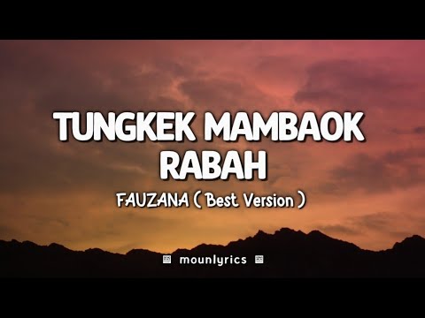 Fauzana - Tungkek Mambaok Rabah | Lirik Lagu Minang