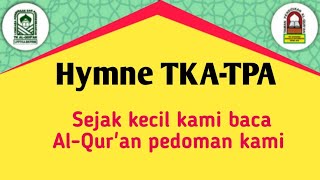 Download lagu Hymne TKA-TPA // Sejak Kecil Kami Baca mp3