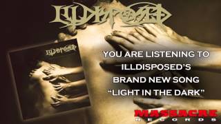 ILLDISPOSED Light In The Dark (Audio) Pre-Listening