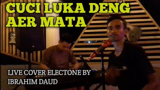 Download lagu CUCI LUKA DENG AER MATA - COVER ELECTONE || IBRAHIM DAUD & RIO. (VIRAL TIK TOK) mp3 Download lagu CUCI LUKA DENG AER MATA - COVER ELECTONE || IBRAHIM DAUD & RIO. (VIRAL TIK TOK) mp3