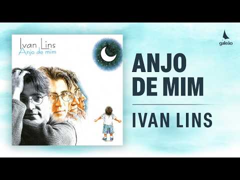 Anjo de Mim - Ivan Lins