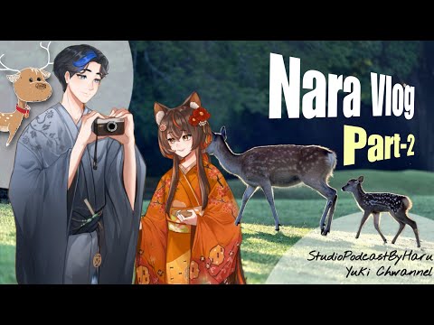 VLOG | VLOG ĐI CHƠI NARA CÙNG YUKI 2