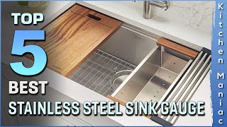 Top 5 Best Stainless Steel Sink Gauge Review in 2025