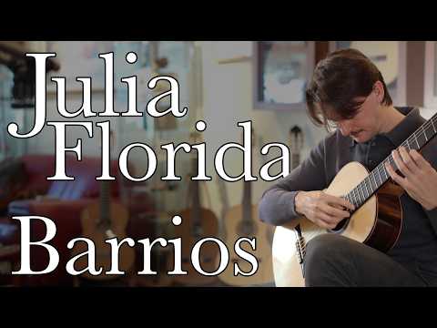 Julia Florida — Agustín Barrios | Antonio Raya Ferrer “30 Aniversario” Guitar