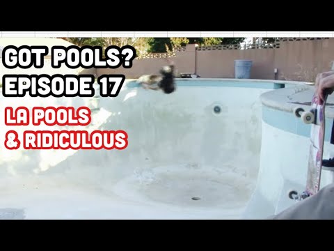 EPIC LA Pools & Ridiculous Ep17 #gotpools #poolskateboarding #poolskating